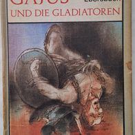 Buch Spannend Erzählt Band 195 "Gajus und die Gladiatoren" v. Volker Ebersbach