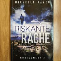 Michelle Raven - Montgomery 2 Riskante Rache