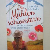 Jana Lukas: Die Mühlenschwestern - Die Hoffnung wird dich finden