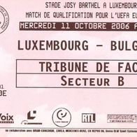 Ticket Luxemburg vs Bulgarien 11.10.2006 Luxembourg Bulgaria FLF BFS Lëtzebuerg