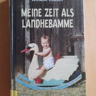 Rosalie Linner: Meine Zeit als Landhebamme (geb)