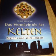Das Vermächtnis der Kelten - Mythos und Wirklichkeit