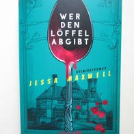 Jessa Maxwell: Wer den Löffel abgibt