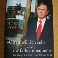 Buch: Offen will ich sein und notfalls unbequem, Horst Köhler