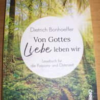 Buch: Von Gottes Liebe leben wir, Lesebuch für die Passions- und Osterzeit