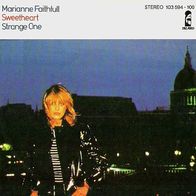 Marianne Faithfull - Sweetheart / Strange One - 7"- Island 103 594 (D) 1981