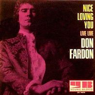Don Fardon - Nice Loving You / Live Live - 7"- Young Blood DV 14 972 (D) 1969