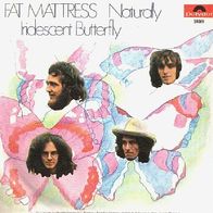 Fat Mattress - Naturally / Iridescent Butterfly - 7" - Polydor 59 361 (D) 1969