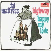 Fat Mattress - Highway / Happy My Love - 7" - Polydor 2058 081 (D) 1970