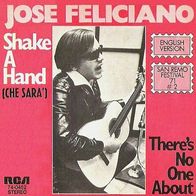 Jose Feliciano - Shake A Hand / There´s No One About - 7" - RCA 74-0452 (D) 1971
