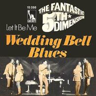 Fifth Dimension - Wedding Bell Blues / Let It Be Me - 7"- Liberty 15 288 (D) 1969