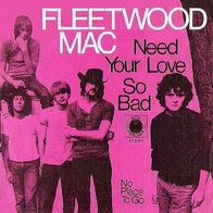 Fleetwood Mac - Need Your Love So Bad / No Place To Go -7"- Blue Horizon 573157(D)