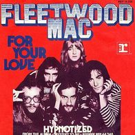 Fleetwood Mac - For Your Love / Hypnotized - 7" - Reprise REP 14 315 (D) 1974