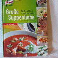 Knorr Große Suppenliebe -150 Rezeptideen