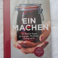 Einmachen - 100 köstliche Rezepte