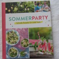 Sommerparty - Schnelle Rezepte für coole Feste