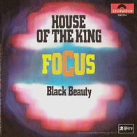 Focus - House Of The King / Black Beauty - 7" - Polydor 2001 134 (D) 1970