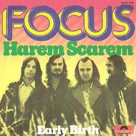 Focus - Harem Scarem / Early Birth - 7" - Polydor 2058 466 (D) 1974