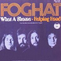 Foghat - What A Shame / Helping Hand - 7" - Bearsville BEA 15 507 (D) 1973