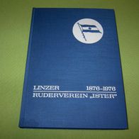 Festschrift Hundert Jahre Linzer Ruderverein "Ister" 1876-1976