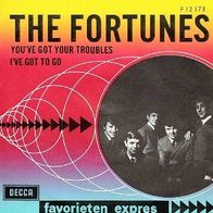 Fortunes - You´ve Got Your Troubles / I´ve Got To Go - 7" - Decca F 12173 (NL) 1965