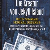 G. Edward Griffin - Die Kreatur von Jekyll Island: Die US-Notenbank Federal Reserve