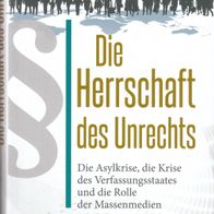 Buch - Ulrich Vosgerau - Die Herrschaft des Unrechts: Die Asylkrise, die Krise des