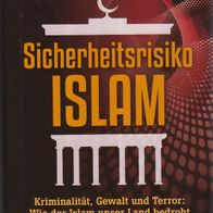 Buch - Stefan Schubert - Sicherheitsrisiko Islam - Kriminalität, Gewalt und Terror