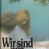 Wir sind nur Menschen von Heinz G. Konsalik