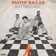 7"MATIA BAZAR · Elettrochoc (RAR 1983)