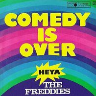 The Freddies - Comedy Is Over / Heya - 7" - Metronome M 25 193 (D) 1970