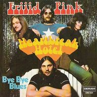 Frijid Pink - Heartbreak Hotel / Bye Bye Blues - 7" - Deram DM 321 (D) 1970