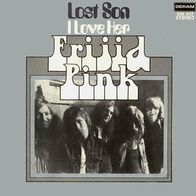 Frijid Pink - Lost Son / I Love Her - 7" - Deram DM 347 (D) 1971