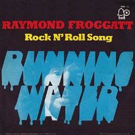 Raymond Froggatt - Running Water / Rock N´ Roll Song - 7" - Bell 2008 112 (D) 1972
