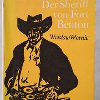 Der Sheriff von Fort Benton" Western- Roman v. Wieslaw Wernic / Kompass / DDR