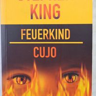 Cujo & Feuerkind" 2x Stephen King Roman / Gut -sehr gut/ 2x Horror ! Aus 2006 !