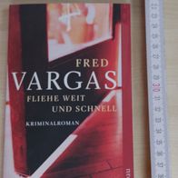 Fred Vargas Fliehe weit und schnell