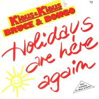 7 Vinyl Klaus & Klaus & Bruce & Bongo - Holiday´s are here again