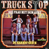 7 Vinyl Truck Stop - Die Frau mit dem Gurt