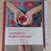 Gewaltfreie Kommunikation: Eine Sprache des Lebens Taschenbuch - 20. September 2016