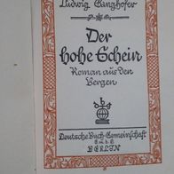 Roman aus den Bergen " Der hohe Schein " von Ludwig Ganghofer