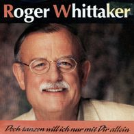 7 Vinyl Roger Whittaker - Doch Tanzen will ich nur mit dir allein