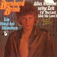 7 Vinyl Bernhard Brink - Alles braucht seine Zeit