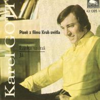 7 Vinyl Karel Gott - Pisen z filmu Kruh svetla