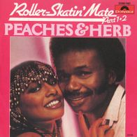 7 Vinyl Peaches & Herb - Roller Skatin Mate Part 1&2