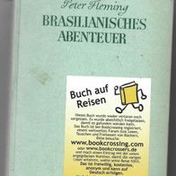 Brasilianisches Abenteuer von Peter Fleming