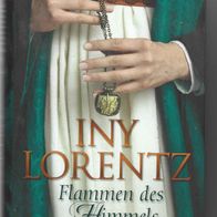 Historischer Roman von Iny Lorentz " Flammen des Himmels "