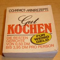 Büchlein: Gut Kochen, Die besten Gerichte für wenig Geld, Compact-Minirezepte