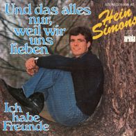 7 Vinyl Hein Simons - Und das alles nur weil wir uns Lieben