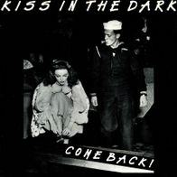 7 Vinyl Kiss in the Dark - Come Back